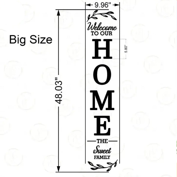 Dimensions of a decorative sign with text 'Welcome to our HOME The Sweet Family' on a white background.